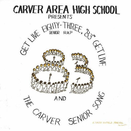 Carver Area High Street Seniors - Get Live '83 (the Senior Rap)