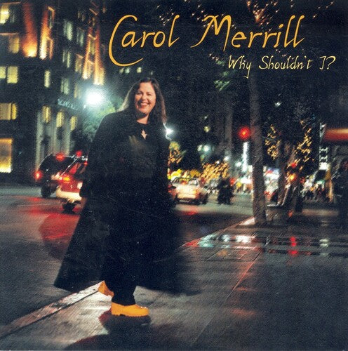 Carol Merrill - Why Shouldn't I?