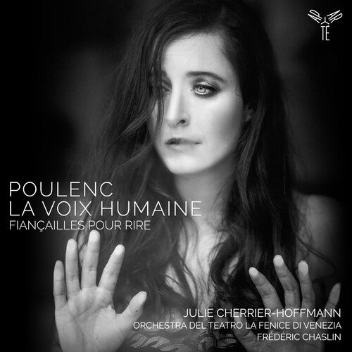 Julie Cherrier-Hoffmann - Poulenc: La Voix Humaine Fiancailles Pour Rire
