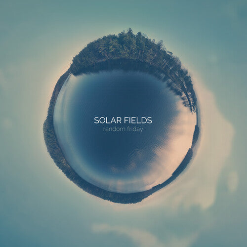 Solar Fields - Random Friday