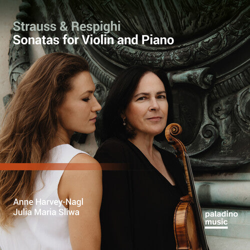 Anne Nagl Harvey/ Julia Sliwa Maria - Strauss & Respighi: Sonatas For Violin And Piano