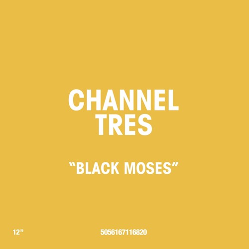 Channel Tres - Black Moses