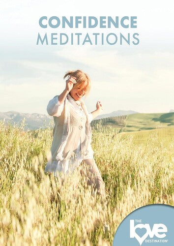 The Love Destination Courses: Confidence Meditations