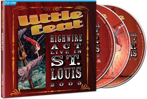 Little Feat - Highwire Act - Live In St. Louis 2003