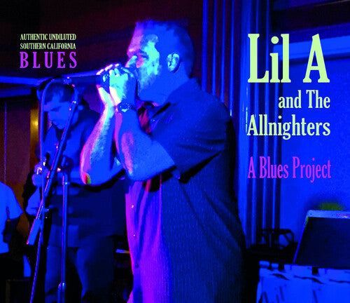 Lil a & the Allnighters - A Blues Project