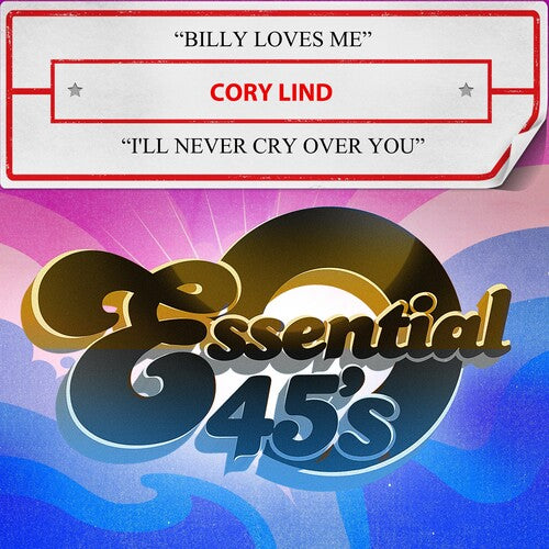 Cory Lind - Billy Loves Me / I'll Never Cry Over You