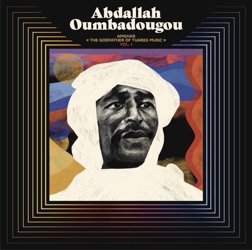 Abdallah Oumbadougou - AMGHAR - The Godfather of Tuareg Music - VOL. 1