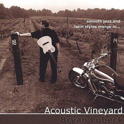 Bryan Lubeck - Acoustic Vineyard