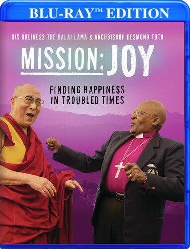 Mission: JOY Finding Happiness In Troubled Times