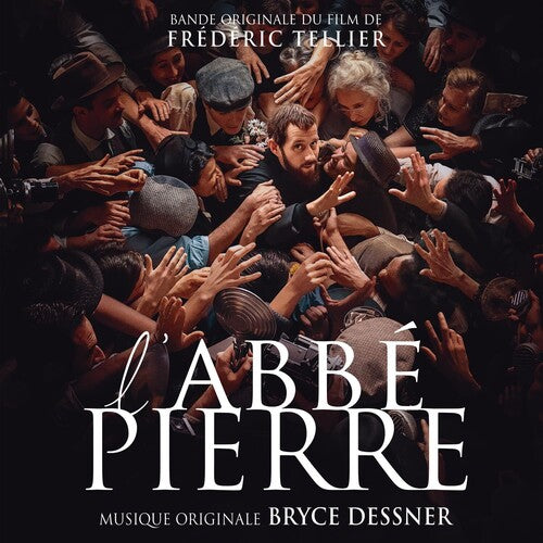 Bryce Dessner - L'Abbe Pierre: Une Vie De Combats (Original Soundtrack)