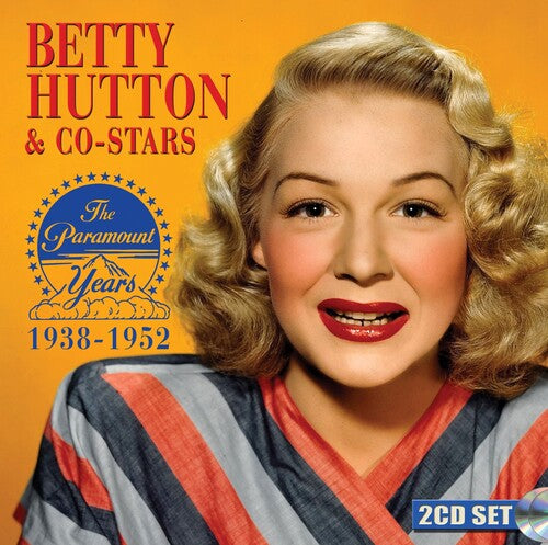 Betty Hutton - Betty Hutton & Co-stars: The Paramount Years 1938-1952