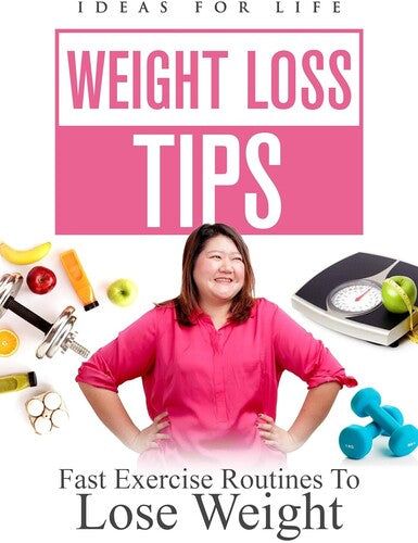 Weightloss Tips: Fast Exercise Routines To Lose