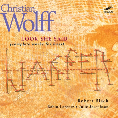 Christian Wolff / Robert Black - Look She Said 4: Complete Works for Bass