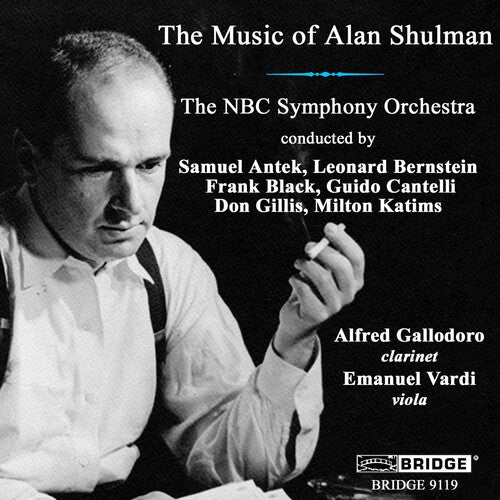 Shulman/ Vardi/ Gallodoro/ Antek/ Bernstein - Music of Alan Shulman