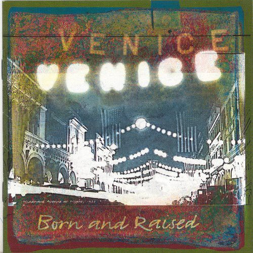 Venice - Born & Raised