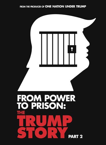 From Power To Prison: The Trump Story Part 2