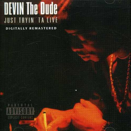 Devin the Dude - Just Tryin Ta Live