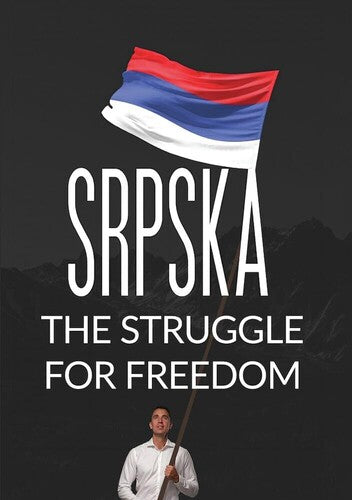 Srpska: The Struggle For Freedom / (Mod Sub)