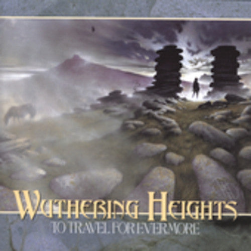 Wuthering Heights - To Travel for Evermore