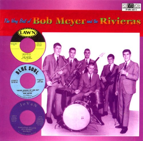 Bob Meyers & Rivieras - Very Best of