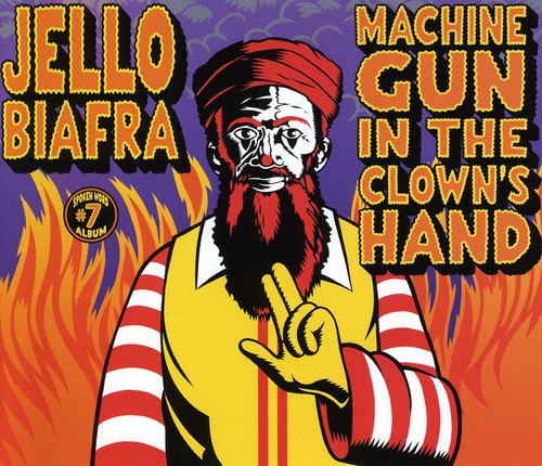 Jello Biafra - Machine Gun In The Clown's Hand