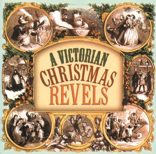 Revels - A Victorian Christmas Revels