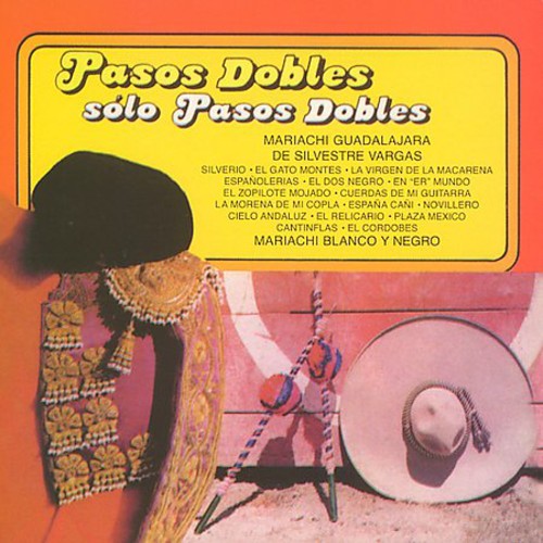 Silvestre Vargas - Pasos Dobles Con Mariachi