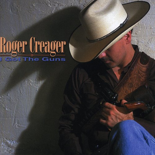 Roger Creager - I Got the Guns