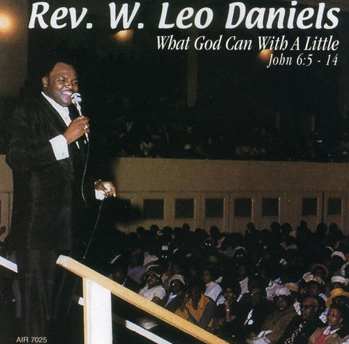 Rev. W. Leo Daniels - What God Can with Just a Little