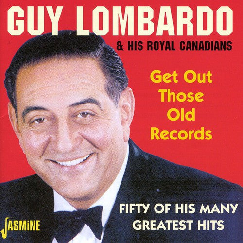 Guy Lombardo - Get Out Those Old Records: 50 of His Many G.H.