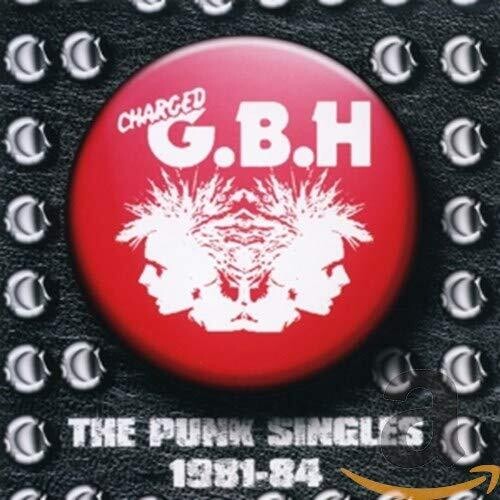 Gbh - Punk Singles 1981 - 1984