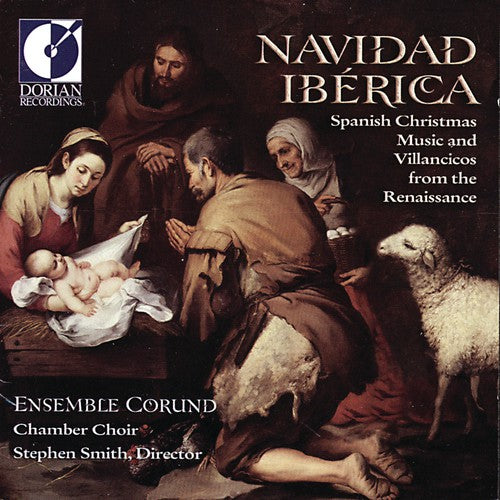 Ensemble Corund/ S Smith - Navidad Iberica: Spanish Christmas & Villancicos