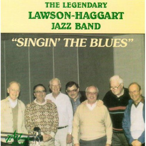 Legendary Lawson & Haggart Jazz Band - Singin the Blues