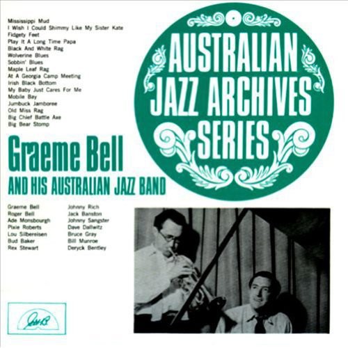 Graeme Bell & His Australian Jazz Band - Graeme Bell and His Australian Jazz Band