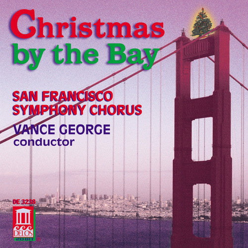 San Francisco Symphony Chorus/ George - Christmas By the Bay