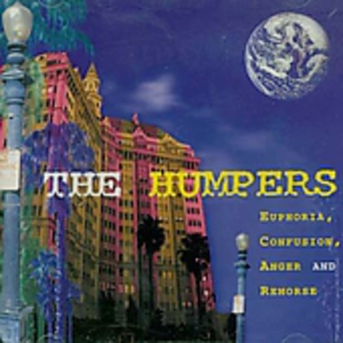 The Humpers - Euphoria Confusion Anger & Remorse