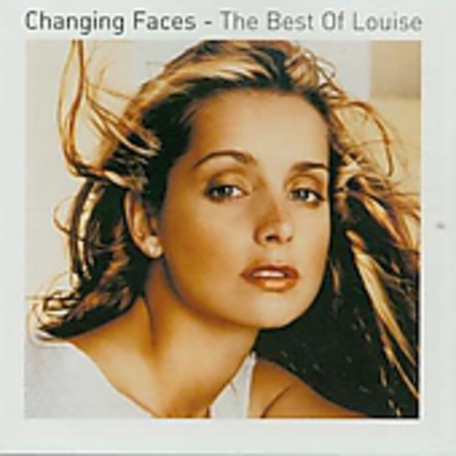 Louise - Changing Faces: Best of Louise