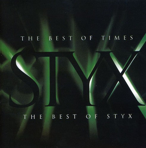 Styx - Best of Times: The Best