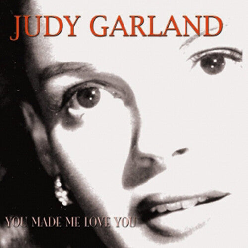 Judy Garland - You Made Me Love You