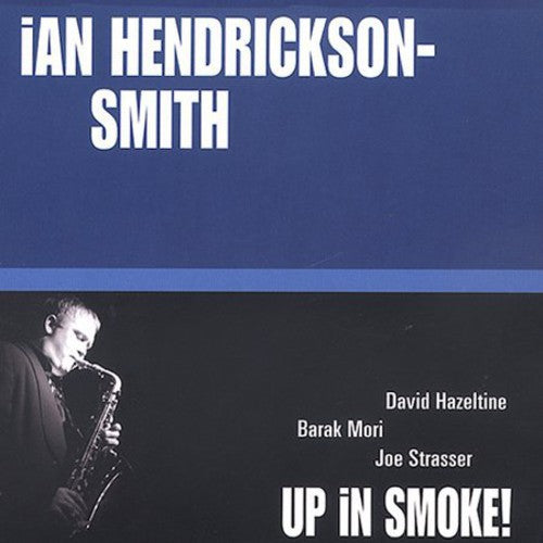 Ian Hendrickson-Smith - Up in Smoke