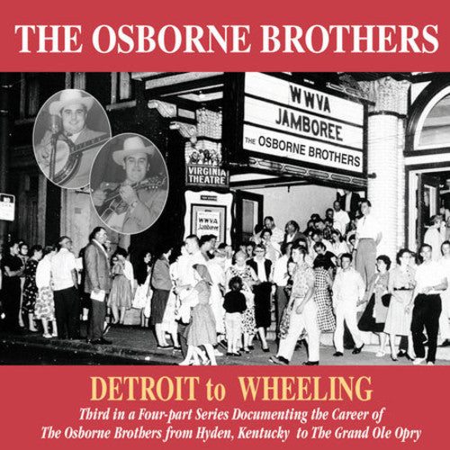 Osborne Brothers - Detroit to Wheeling