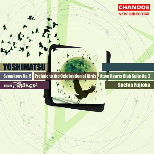 Yoshimatsu/ Fujioka/ BBC Philharmonics - Symphony 5 Op 87 / Prelude to Celebration of Birds