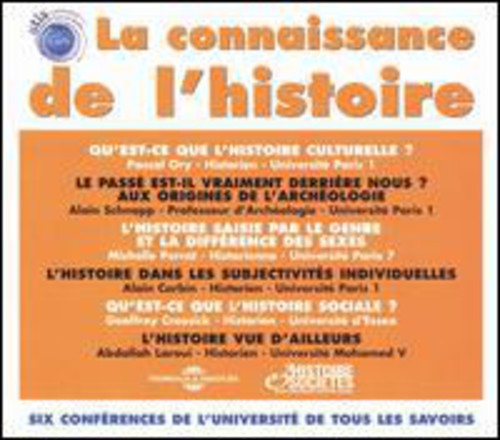 Universite de Tous Les Savoirs - La Connaissance de L' Histoire