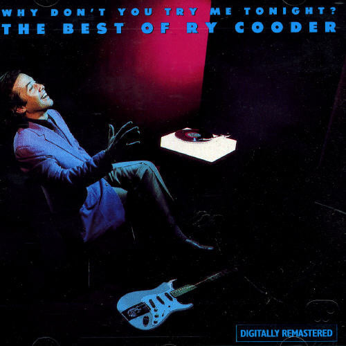 Ry Cooder - Why Don't You Try Me Tonight?