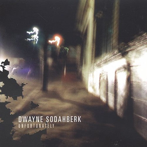 Dwayne Sodahberk - Unfortuately