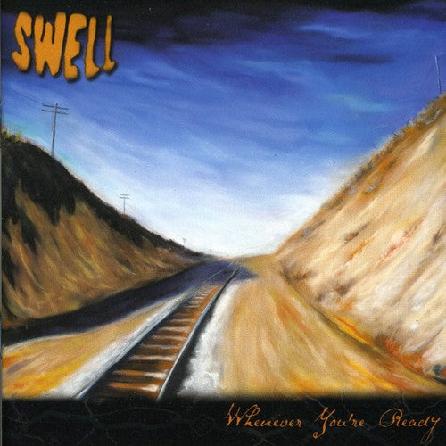 Swell - Whenever You're Ready