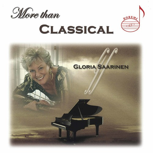 Gloria Saarinan - More Than Classical