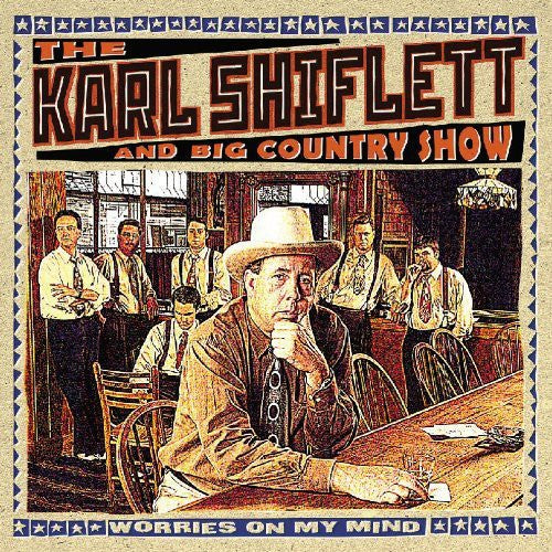 Karl Shiflett - Worries on My Mind