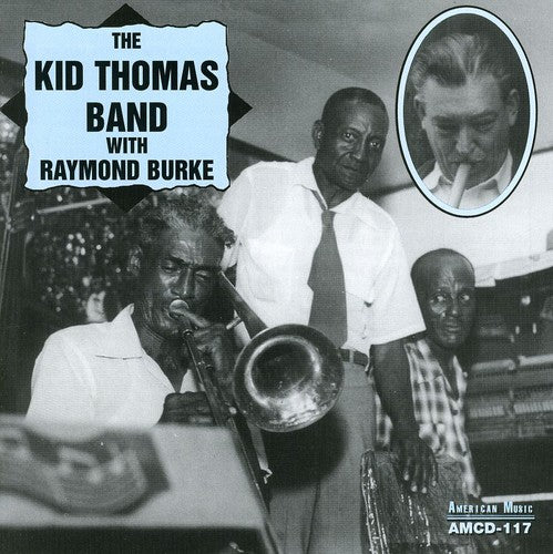 Kid Thomas Band/ Raymond Burke - Kid Thomas Band with Raymond Burke