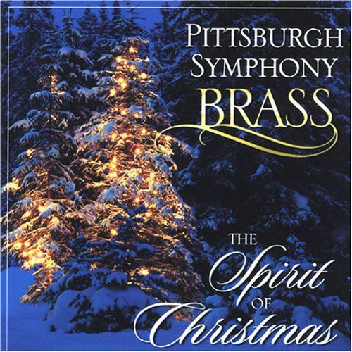 Pittsburgh Symphony Brass - Spirit of Christmas